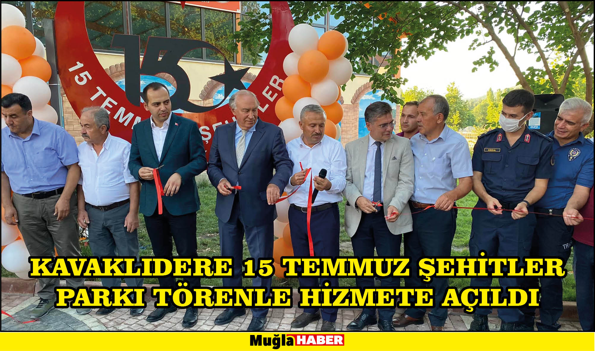 KAVAKLIDERE 15 TEMMUZ ŞEHİTLER PARKI TÖRENLE HİZMETE AÇILDI