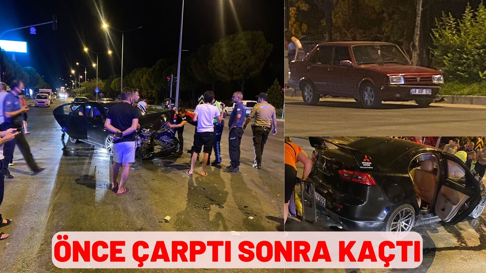 ÖNCE ÇARPTI SONRA KAÇTI