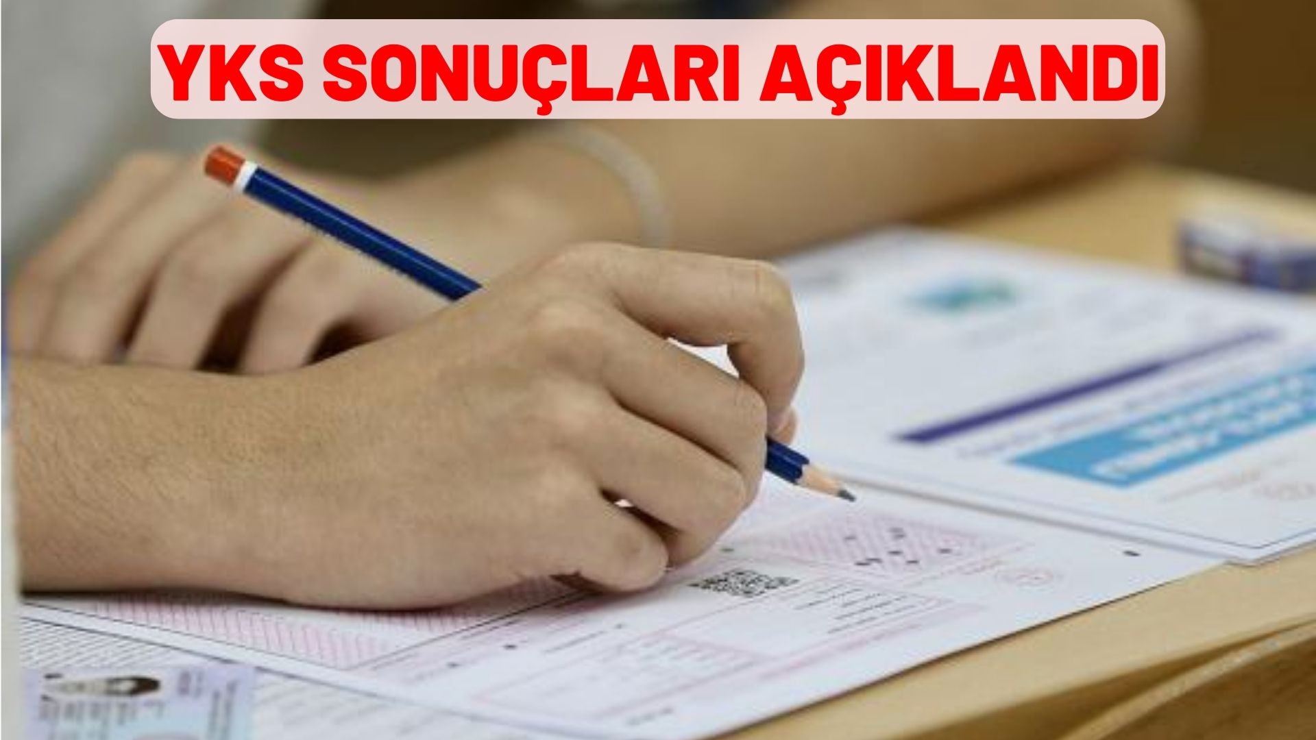 YKS sonuçları açıklandı