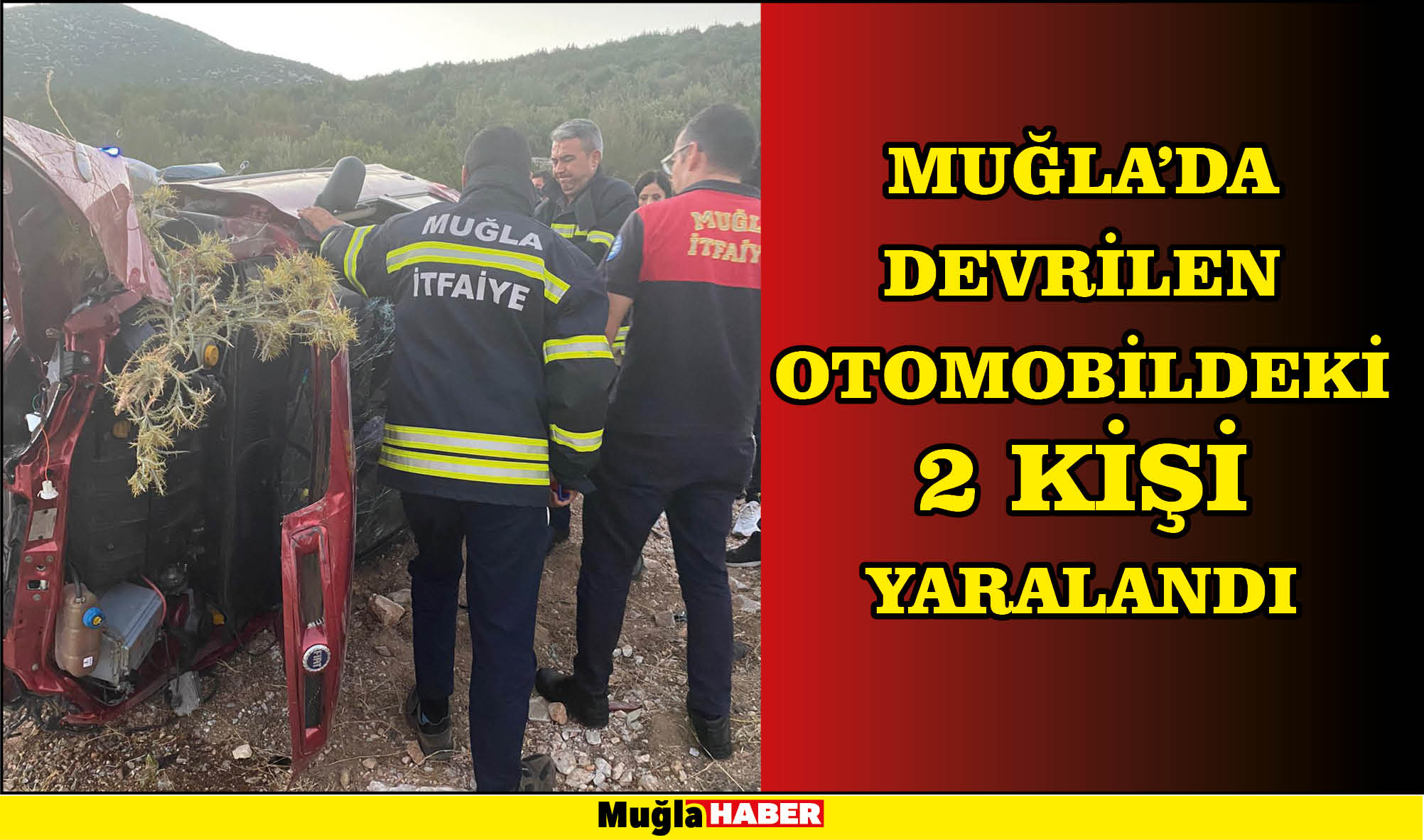 Muğla'da devrilen otomobildeki 2 kişi yaralandı