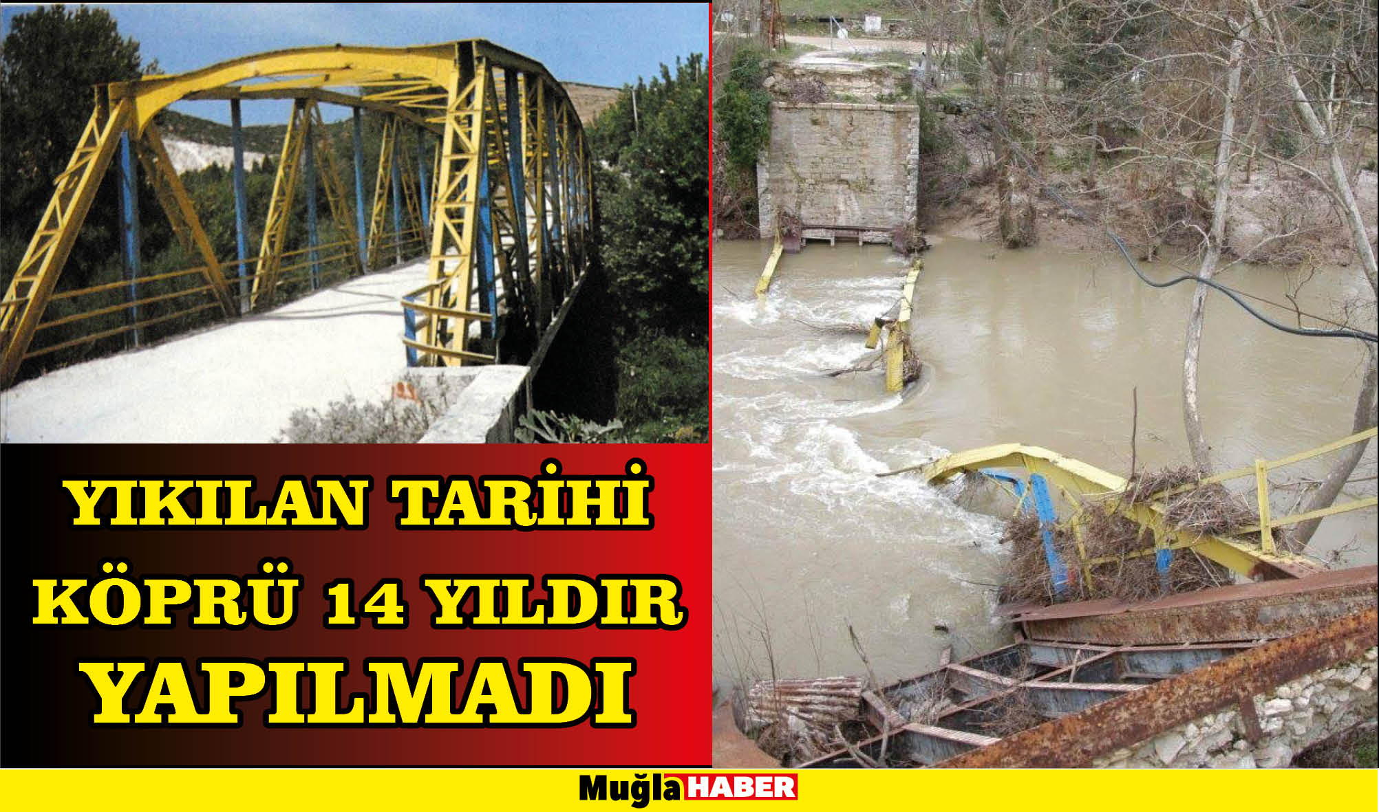 YIKILAN TARİHİ KÖPRÜ 14 YILDIR YAPILMADI