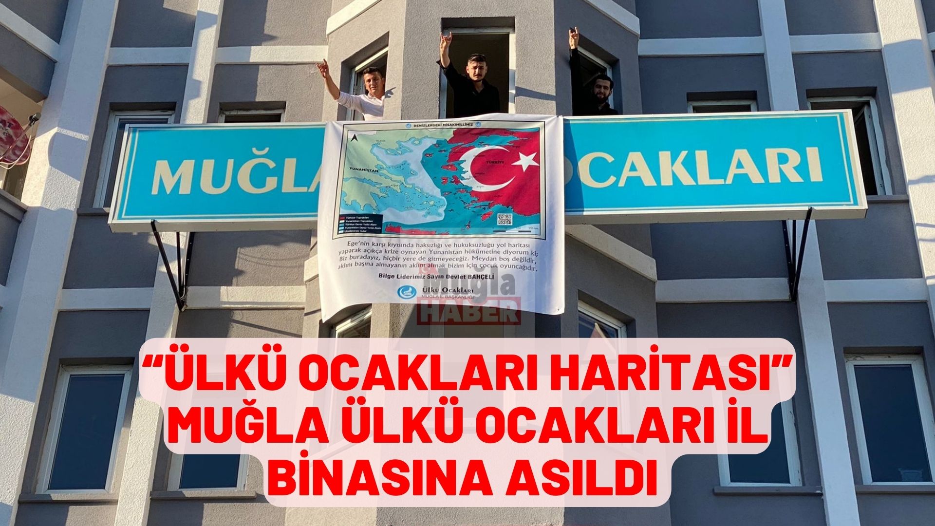 “ÜLKÜ OCAKLARI HARİTASI” MUĞLA ÜLKÜ OCAKLARI İL BİNASINA ASILDI