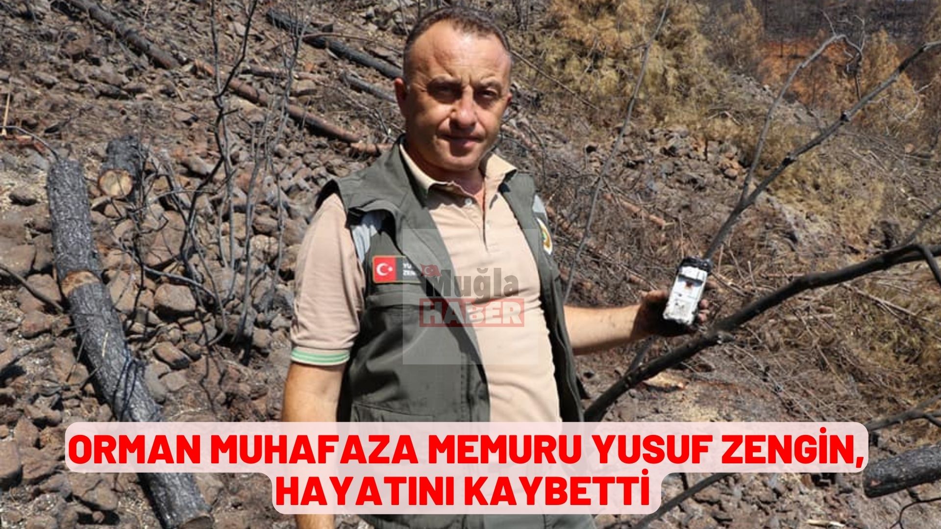 ORMAN MUHAFAZA MEMURU YUSUF ZENGİN, HAYATINI KAYBETTİ