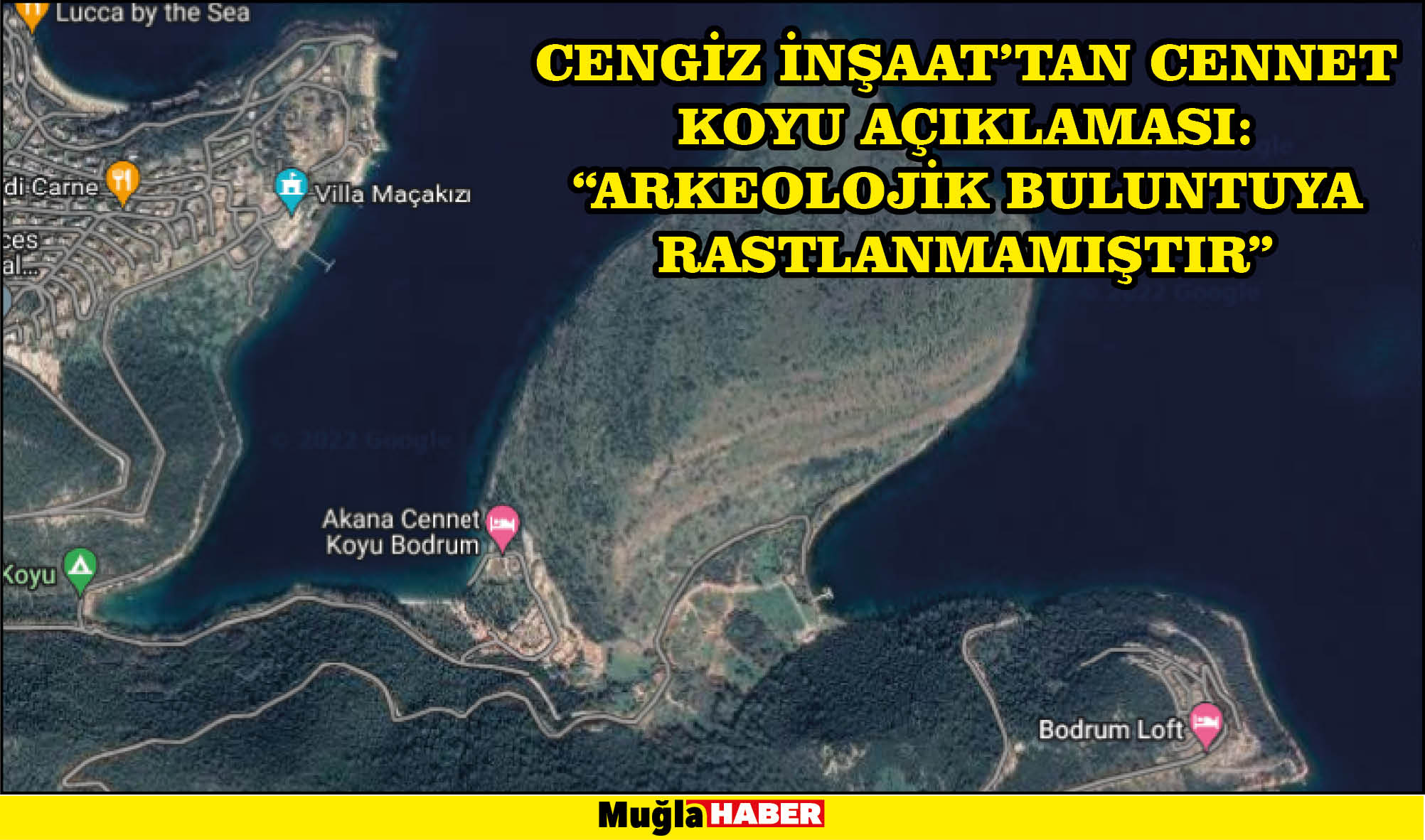 CENGİZ İNŞAAT’TAN CENNET KOYU AÇIKLAMASI:  “ARKEOLOJİK BULUNTUYA RASTLANMAMIŞTIR”