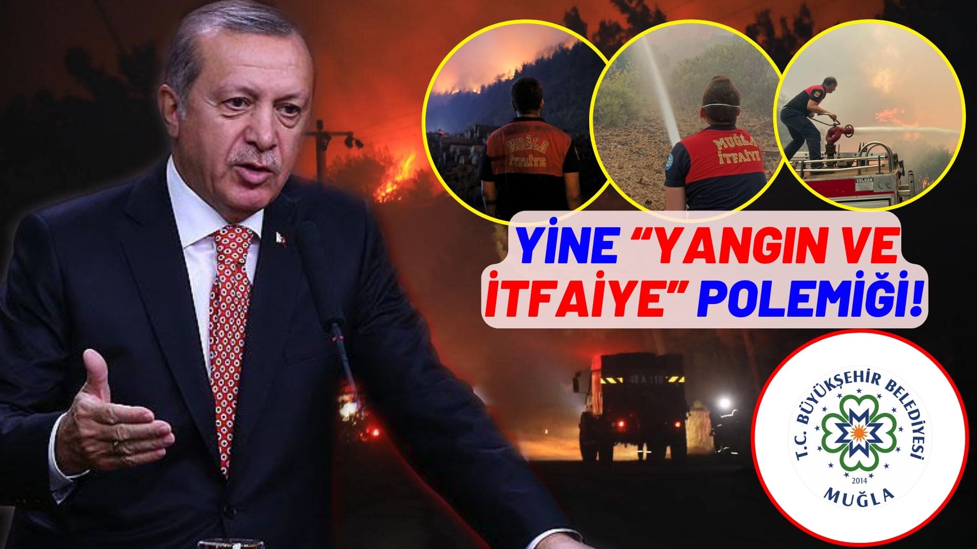 YİNE “YANGIN VE İTFAİYE” POLEMİĞİ!