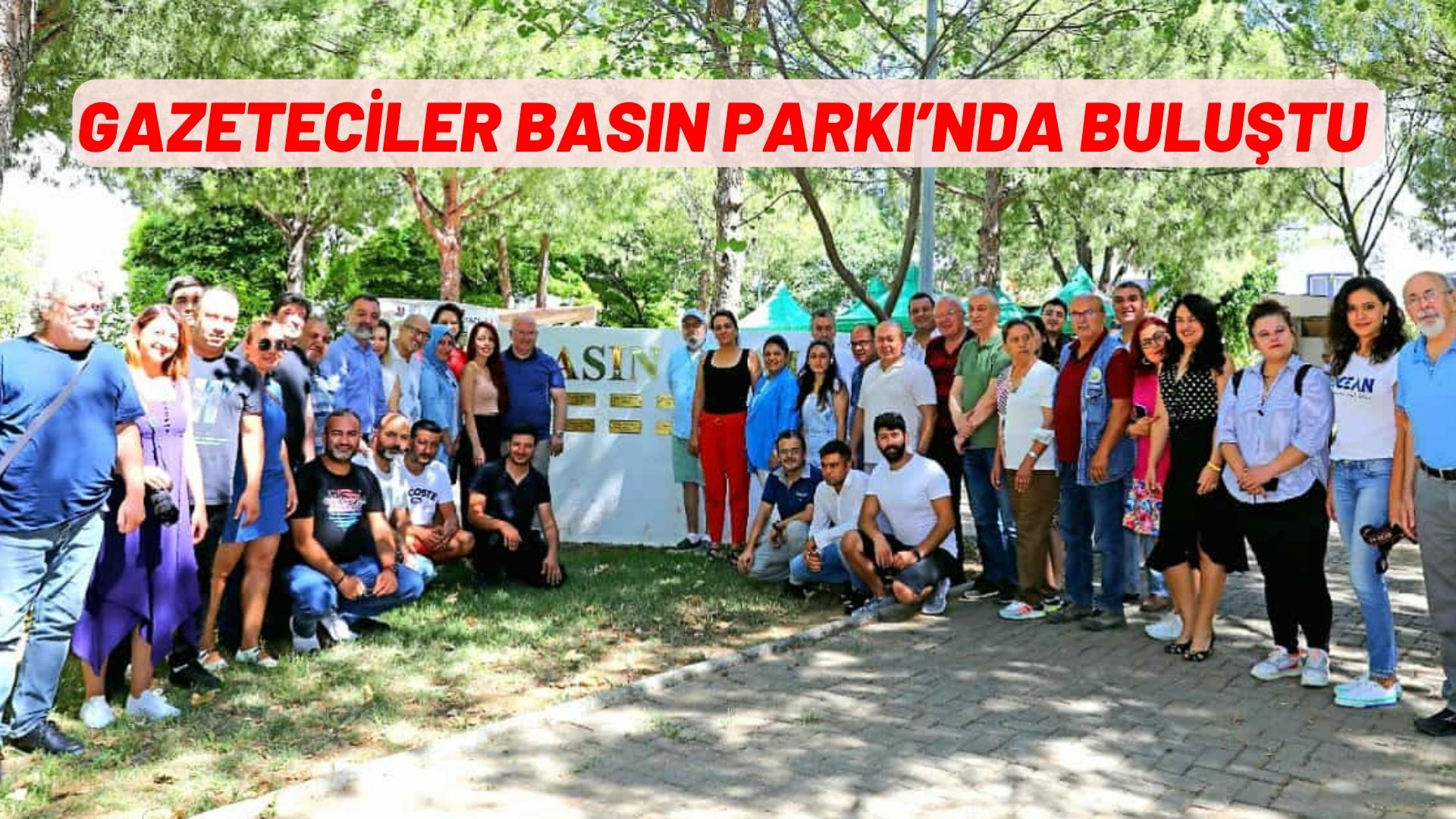 GAZETECİLER BASIN PARKI’NDA BULUŞTU