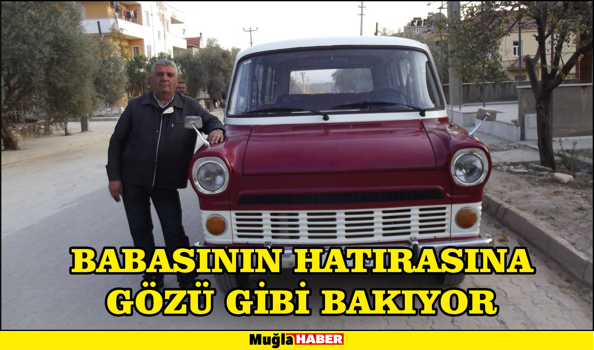 BABASININ HATIRASINA GÖZÜ GİBİ BAKIYOR