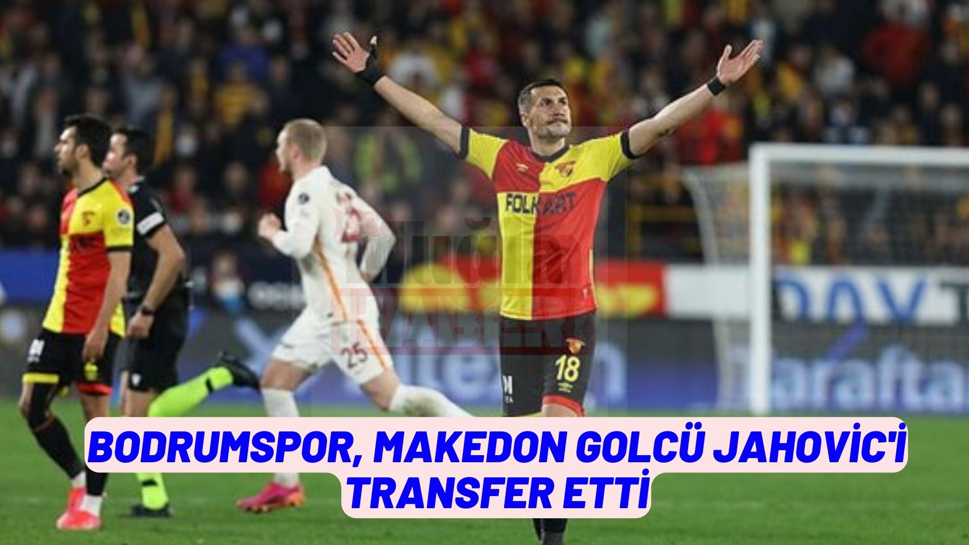 Bodrumspor, Makedon golcü Jahovic'i transfer etti