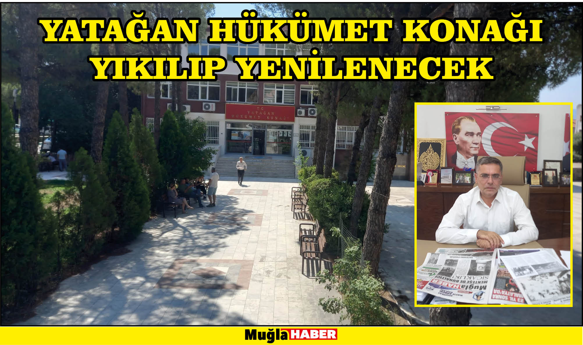 YATAĞAN HÜKÜMET KONAĞI YIKILIP YENİLENECEK