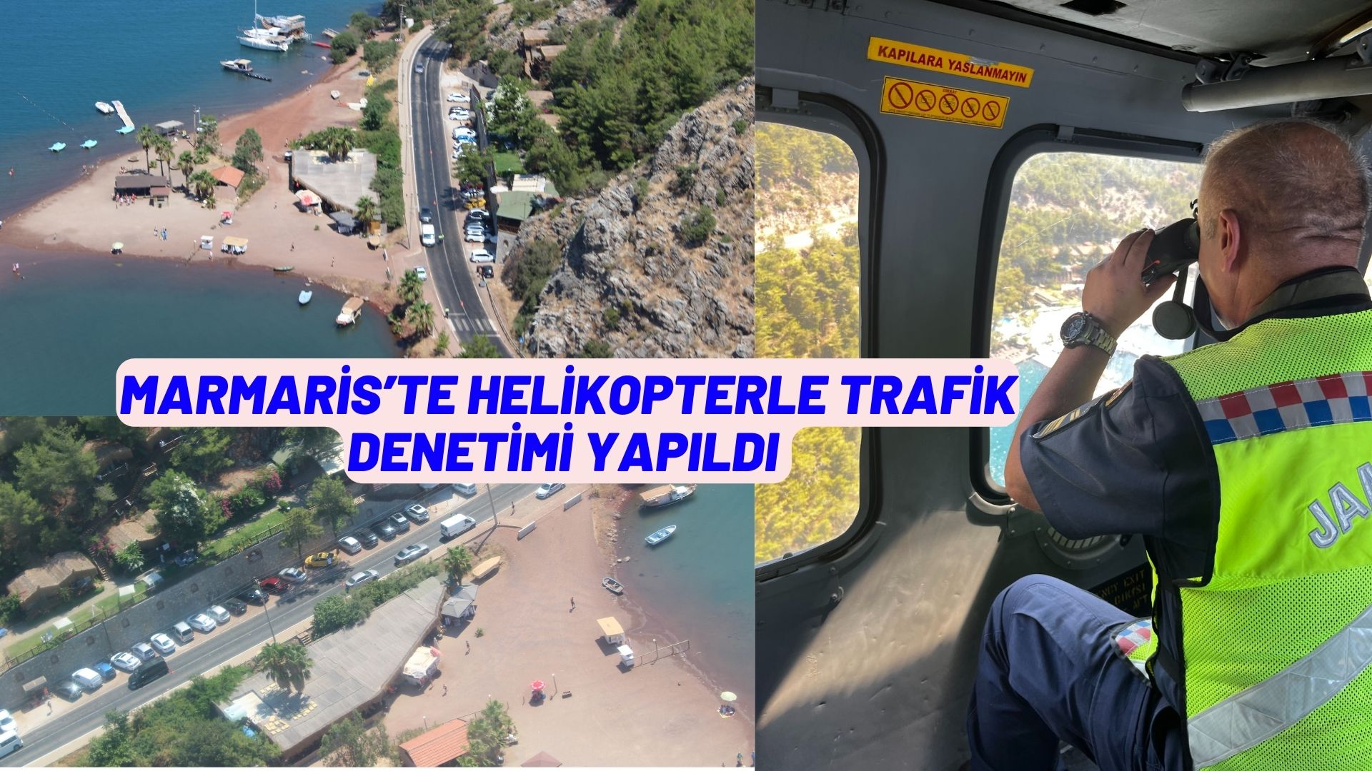 MARMARİS’TE HELİKOPTERLE TRAFİK DENETİMİ YAPILDI