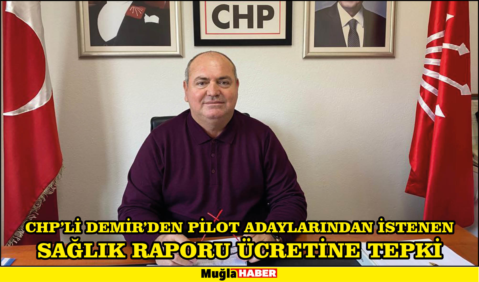 CHP’Lİ DEMİR’DEN PİLOT ADAYLARINDAN İSTENEN SAĞLIK RAPORU ÜCRETİNE TEPKİ