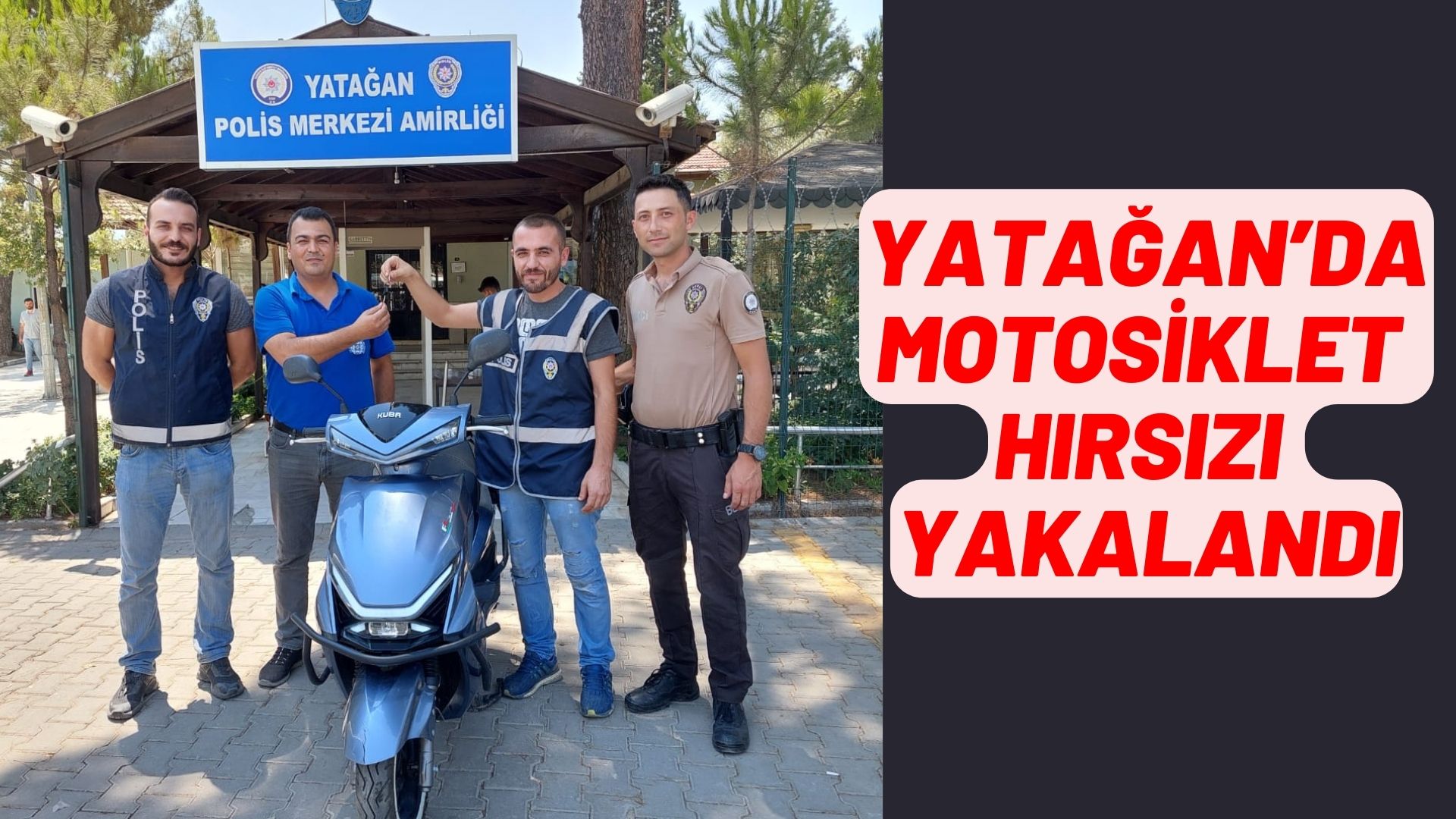 YATAĞAN’DA MOTOSİKLET HIRSIZI YAKALANDI