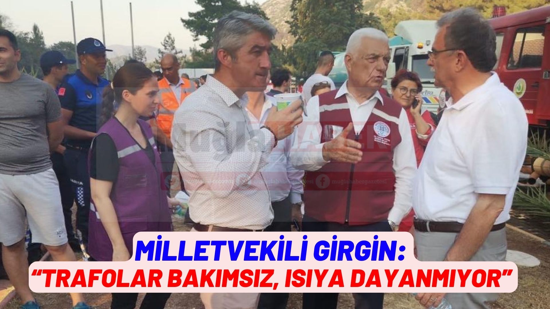 GİRGİN: “TRAFOLAR BAKIMSIZ, ISIYA DAYANMIYOR” 