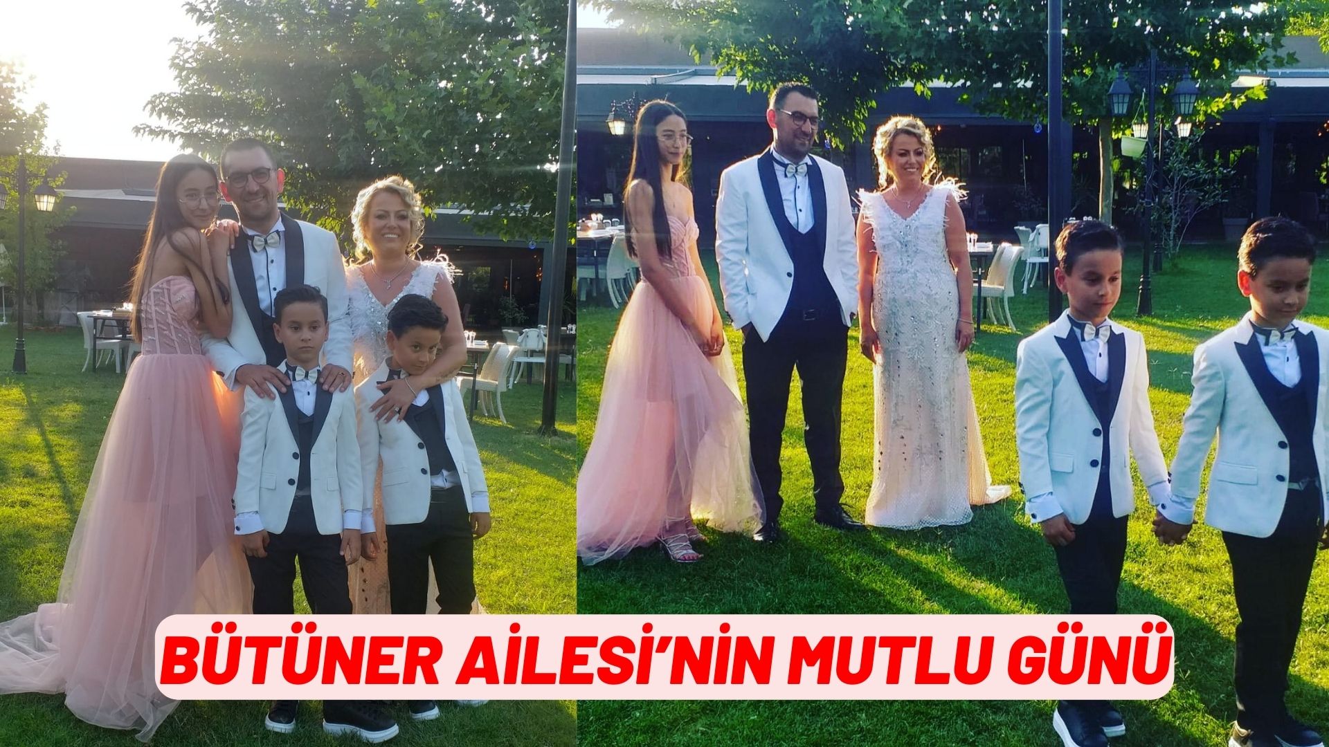 BÜTÜNER AİLESİ’NİN MUTLU GÜNÜ