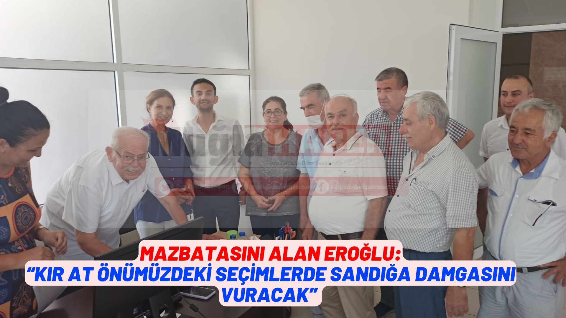 MAZBATASINI ALAN EROĞLU:  “KIR AT ÖNÜMÜZDEKİ SEÇİMLERDE SANDIĞA DAMGASINI VURACAK