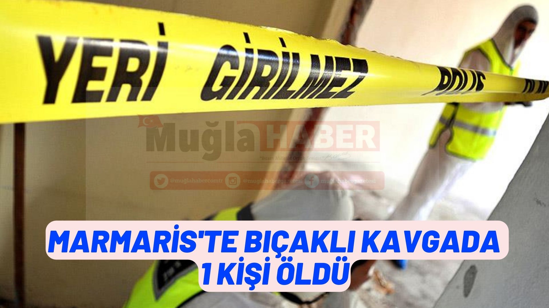 Muğla'da bıçaklı kavgada 1 kişi öldü