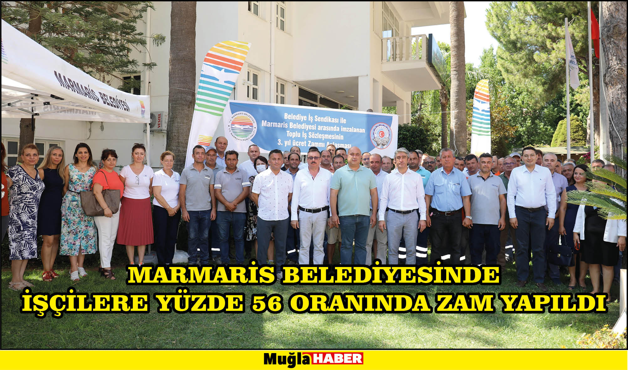 MARMARİS BELEDİYESİNDE İŞÇİLERE YÜZDE 56 ORANINDA ZAM YAPILDI