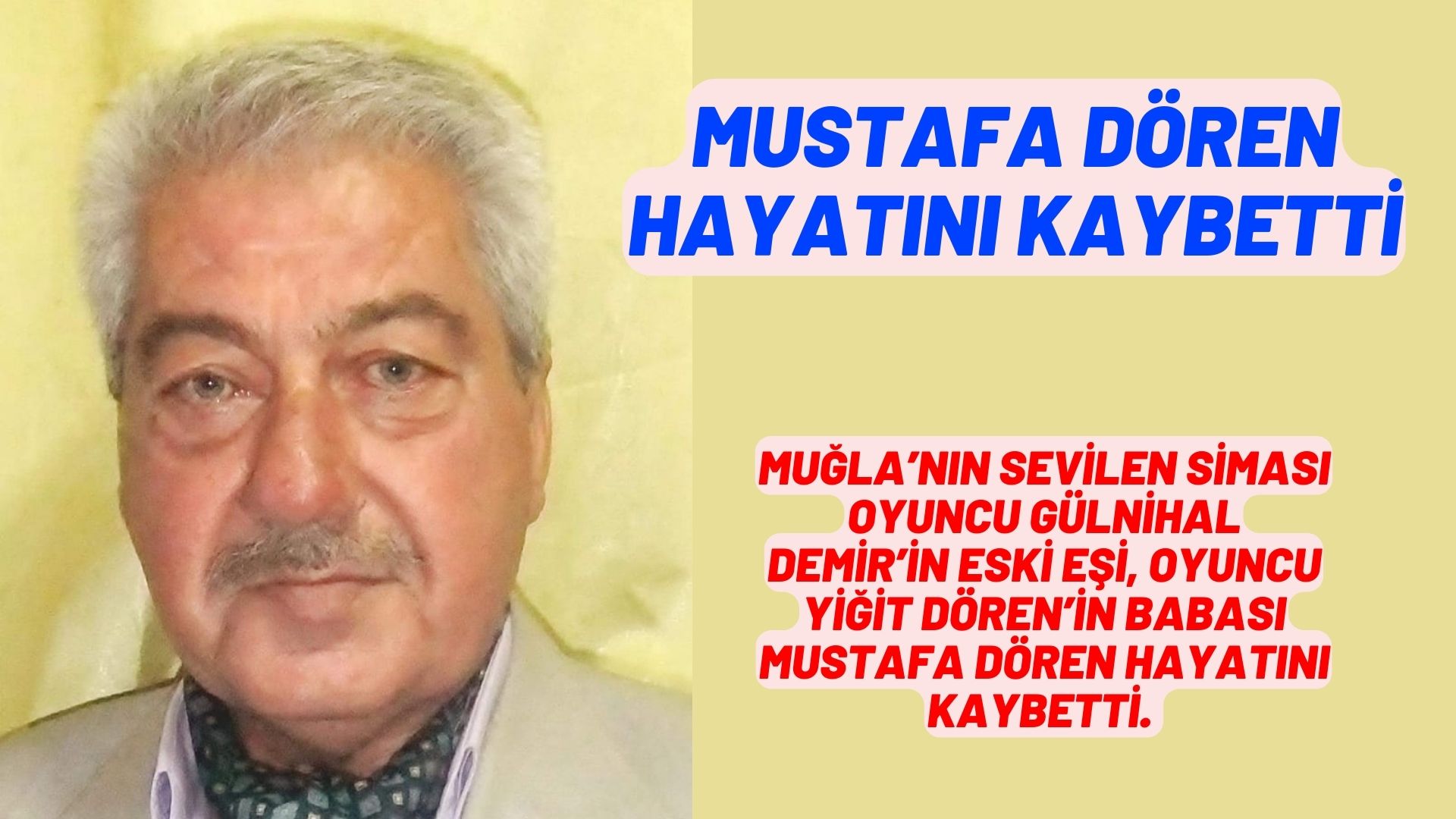 MUSTAFA DÖREN HAYATINI KAYBETTİ