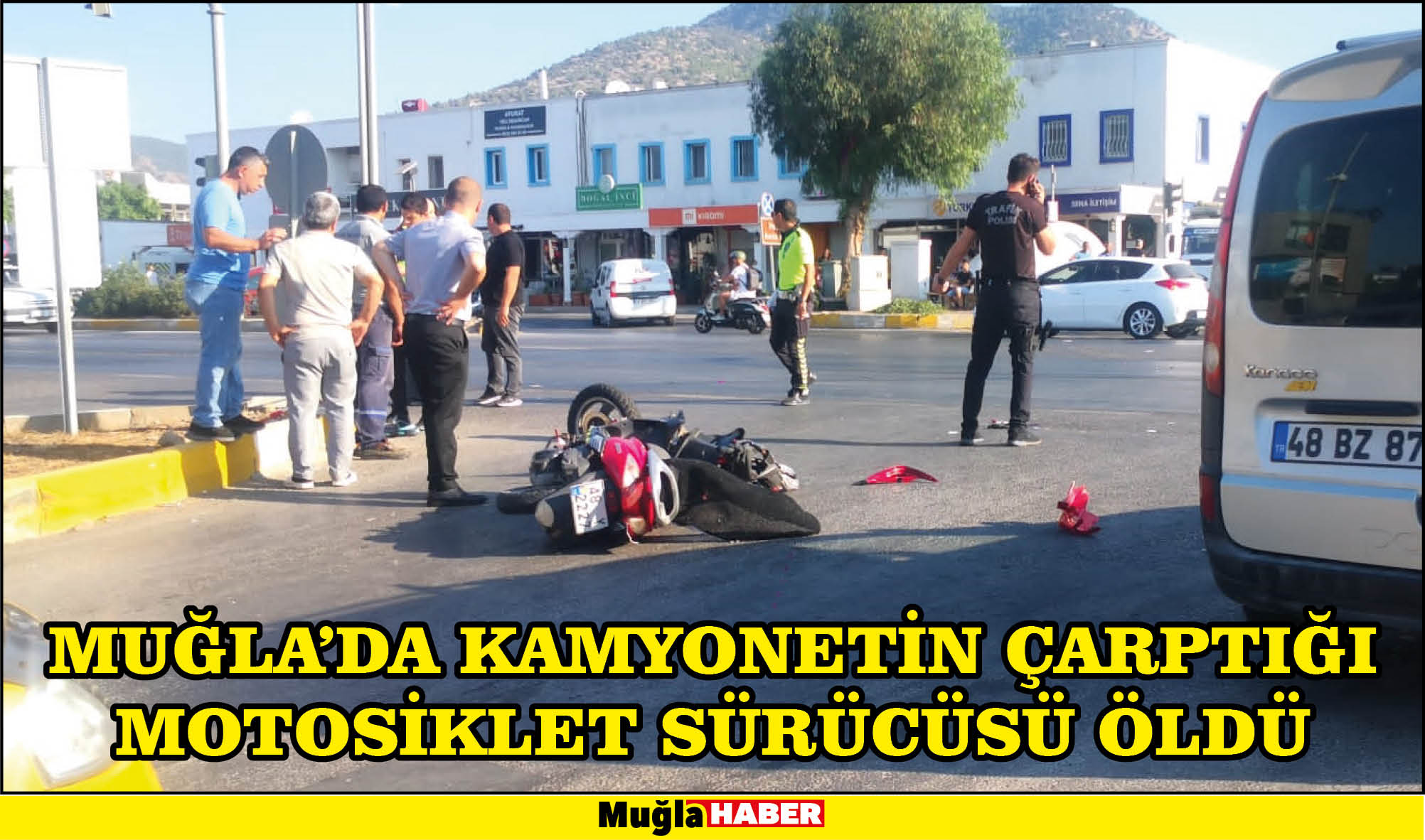 Muğla'da kamyonetin çarptığı motosiklet sürücüsü öldü