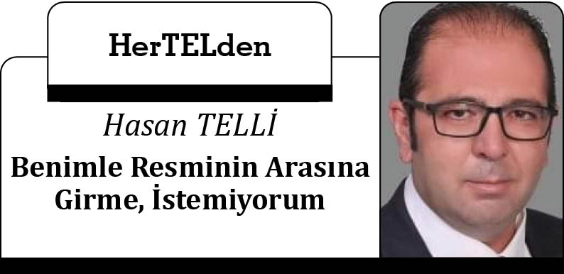 Benimle Resminin Arasına Girme, İstemiyorum