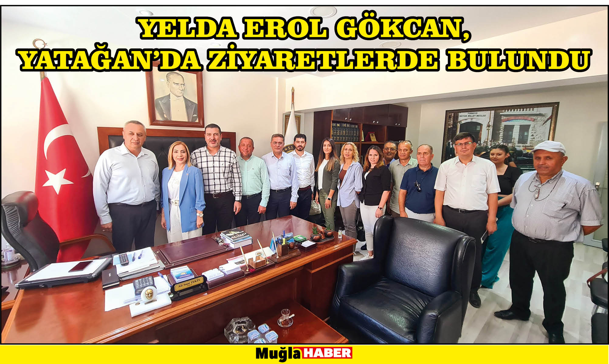 YELDA EROL GÖKCAN, YATAĞAN’DA ZİYARETLERDE BULUNDU