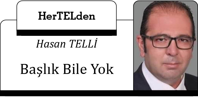 Başlık Bile Yok