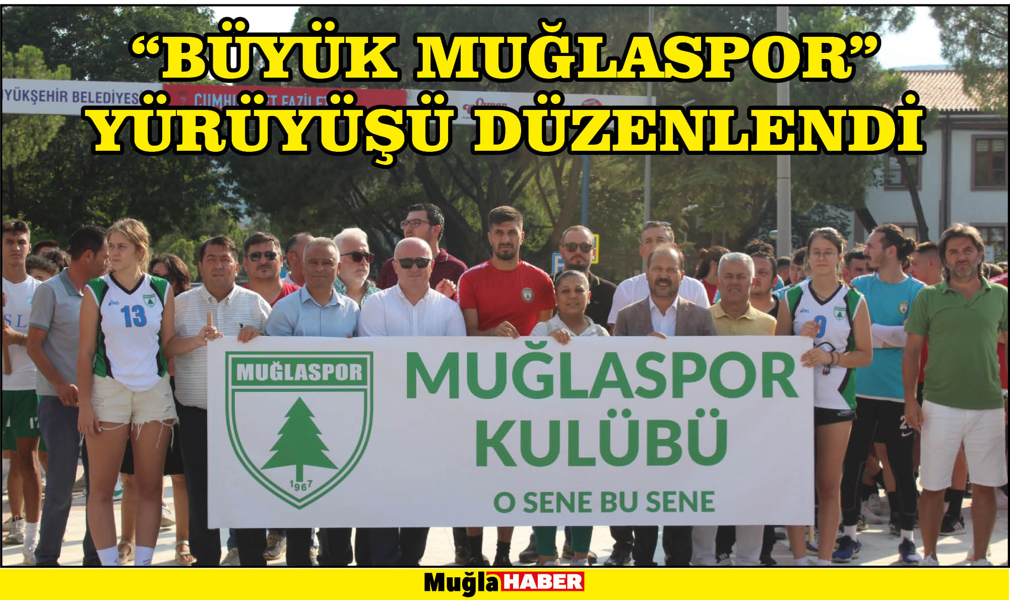 “BÜYÜK MUĞLASPOR” YÜRÜYÜŞÜ DÜZENLENDİ