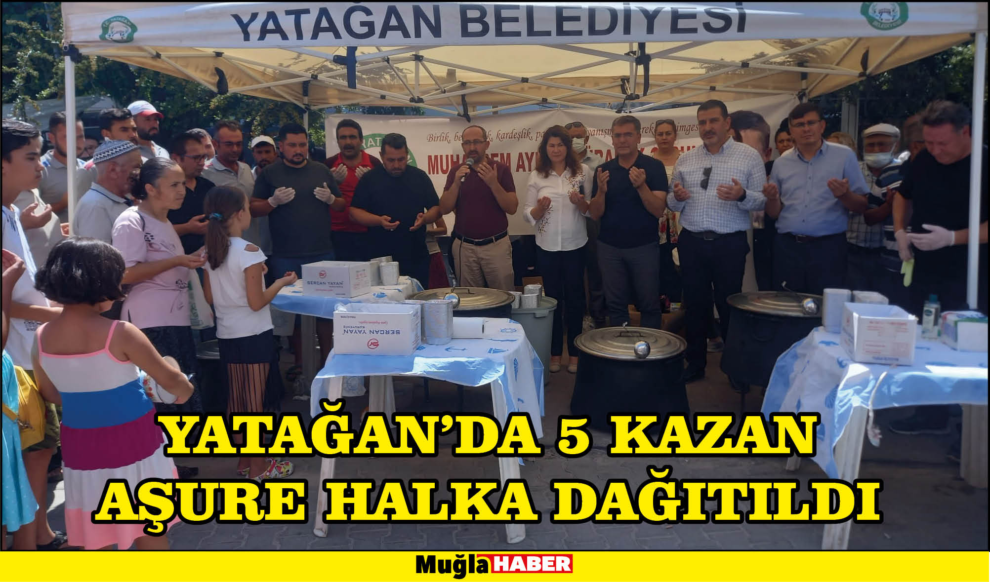 YATAĞAN’DA 5 KAZAN AŞURE HALKA DAĞITILDI