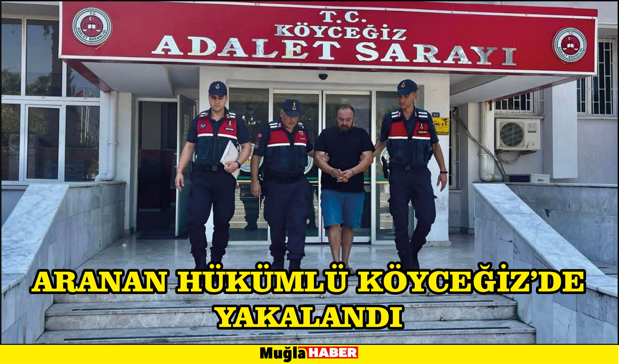 ARANAN HÜKÜMLÜ KÖYCEĞİZ’DE YAKALANDI