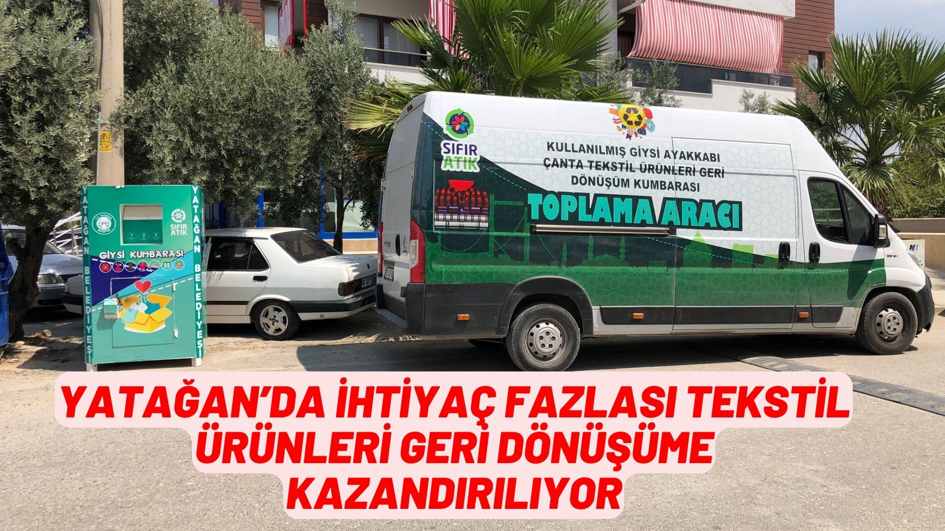 YATAĞAN’DA İHTİYAÇ FAZLASI TEKSTİL ÜRÜNLERİ GERİ DÖNÜŞÜME KAZANDIRILIYOR