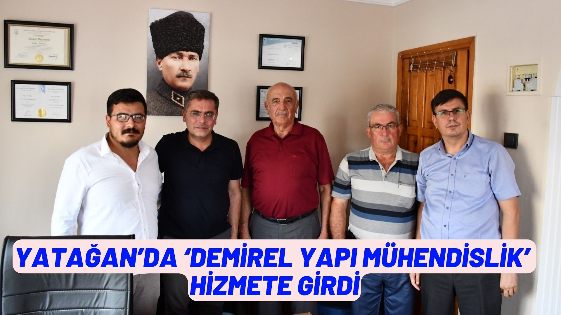 YATAĞAN’DA ‘DEMİREL YAPI MÜHENDİSLİK’ HİZMETE GİRDİ