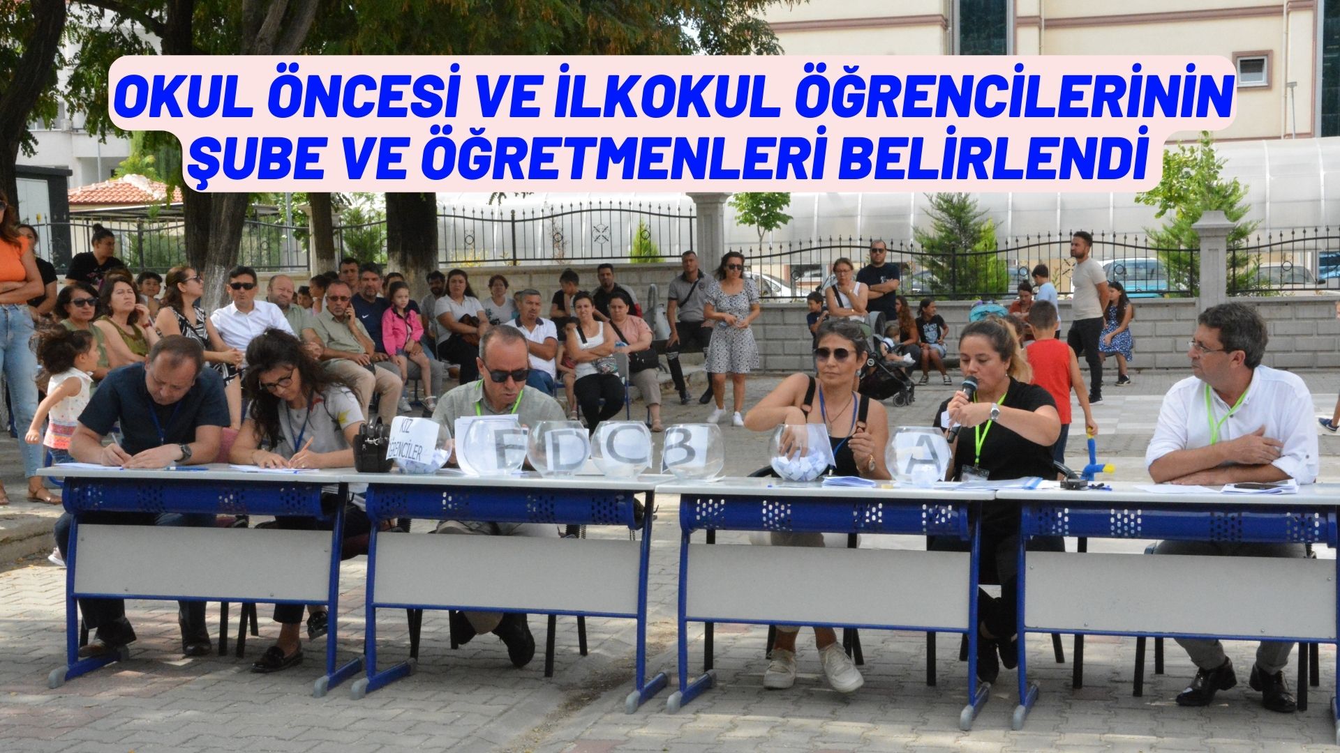 OKUL ÖNCESİ VE İLKOKUL ÖĞRENCİLERİNİN ŞUBE VE ÖĞRETMENLERİ BELİRLENDİ