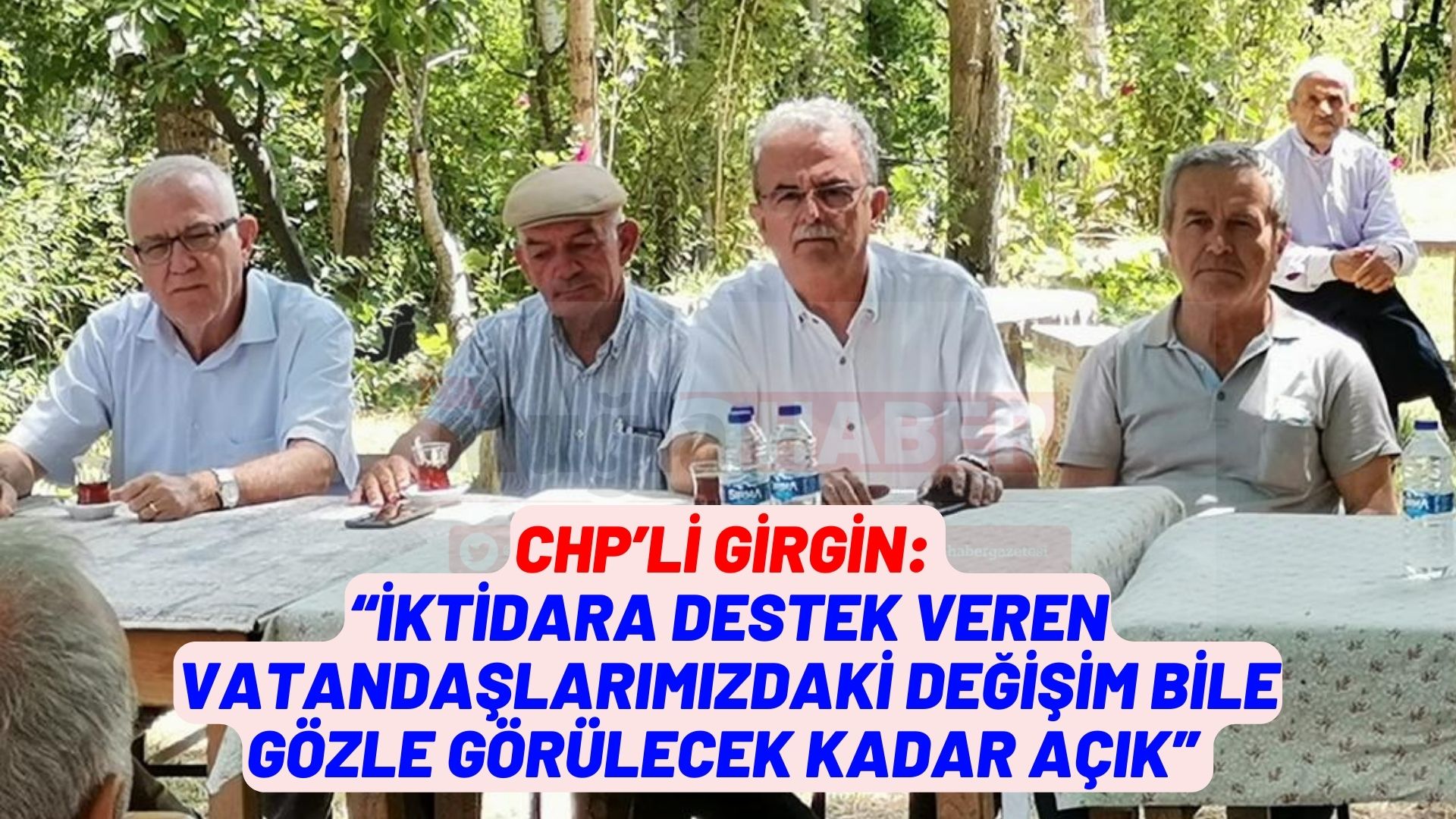 CHP’Lİ GİRGİN: “İKTİDARA DESTEK VEREN VATANDAŞLARIMIZDAKİ DEĞİŞİM BİLE GÖZLE GÖRÜLECEK KADAR AÇIK”