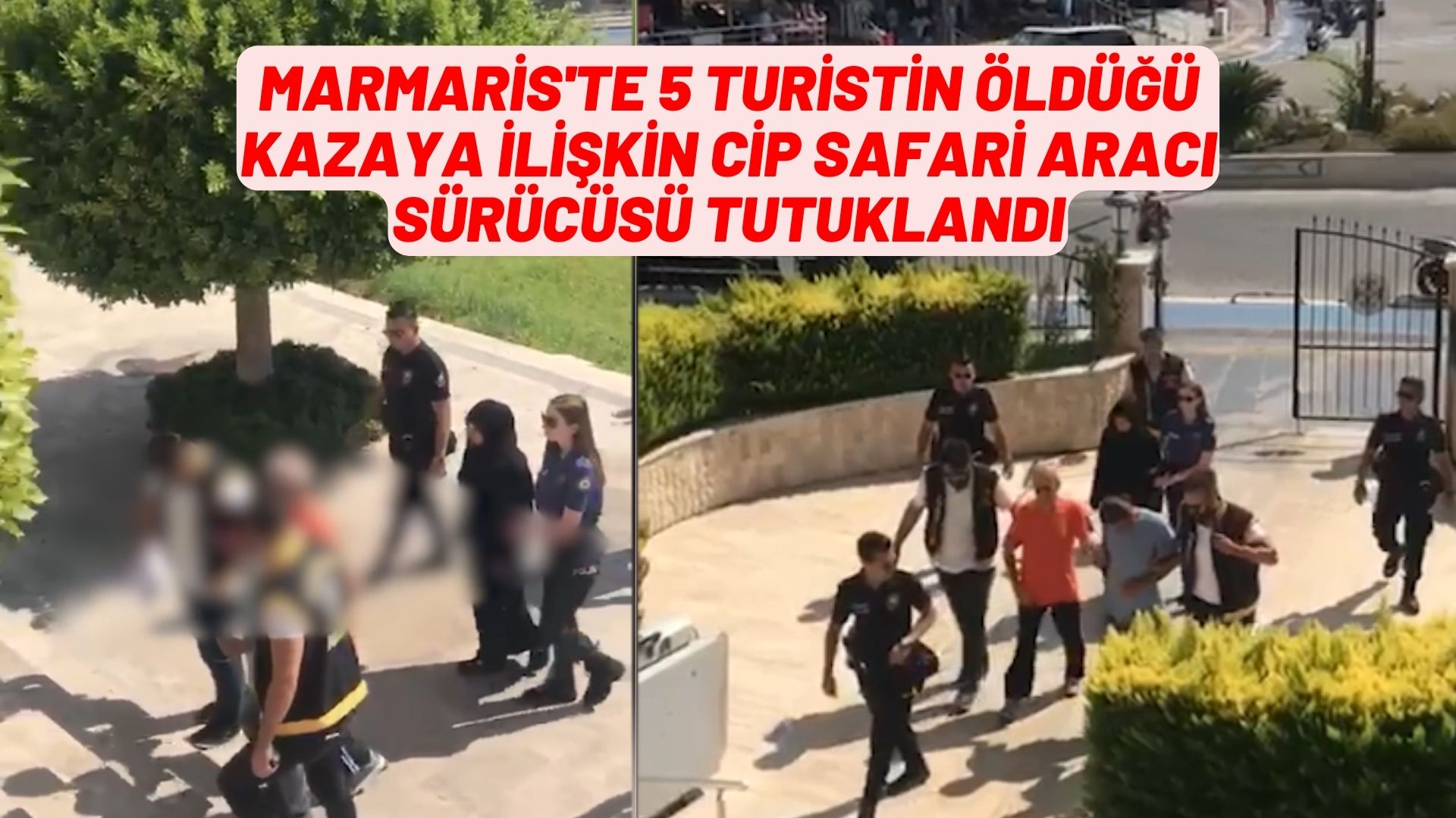 Marmaris'te 5 turistin öldüğü kazaya ilişkin cip safari aracı sürücüsü tutuklandı