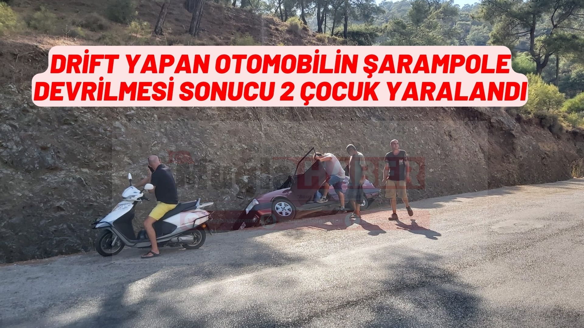 Fethiye'de drift yapan otomobilin şarampole devrilmesi sonucu 2 çocuk yaralandı