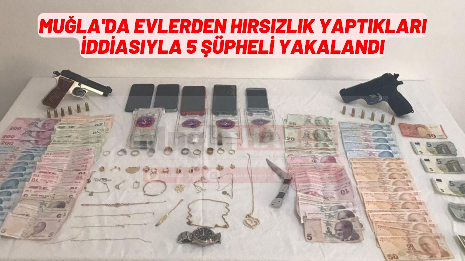 Muğla'da evlerden hırsızlık yaptıkları iddiasıyla 5 şüpheli yakalandı