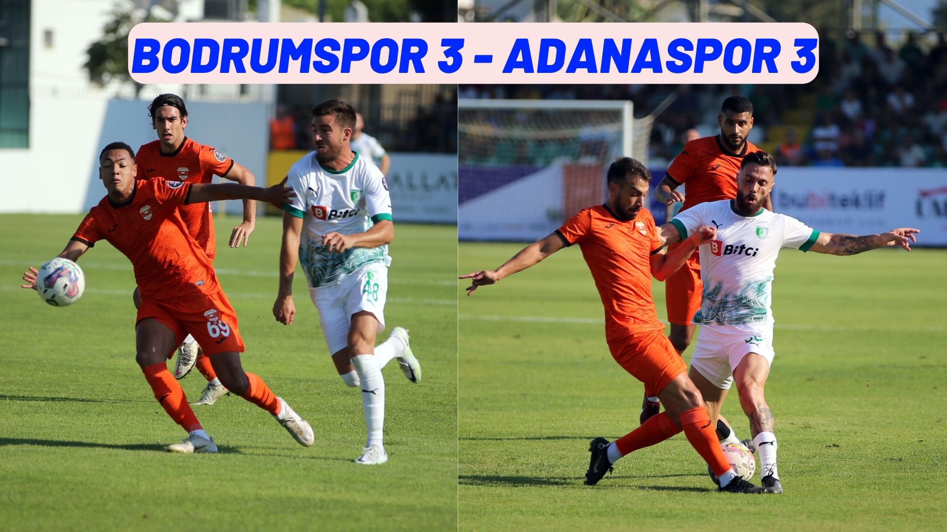 BODRUMSPOR, ADANASPOR İLE BERABERE KALDI