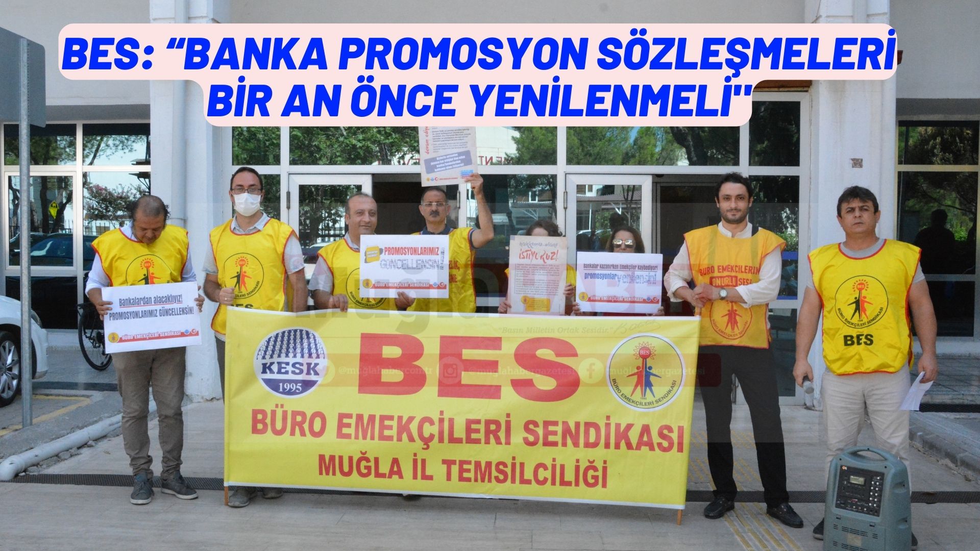 BES: “BANKA PROMOSYON SÖZLEŞMELERİ BİR AN ÖNCE YENİLENMELİ”