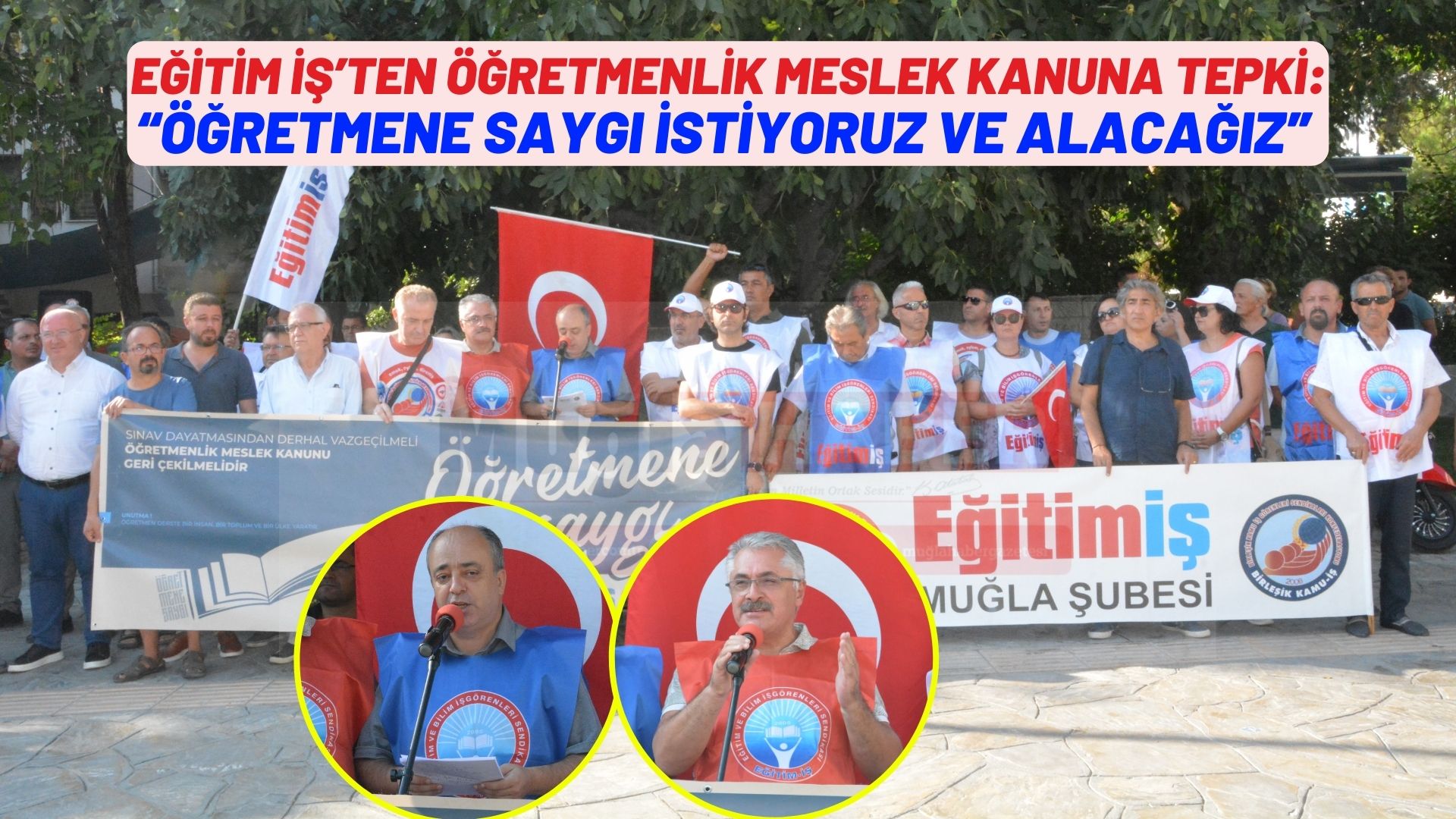 EĞİTİM İŞ’TEN ÖĞRETMENLİK MESLEK KANUNA TEPKİ:  “ÖĞRETMENE SAYGI İSTİYORUZ VE ALACAĞIZ”