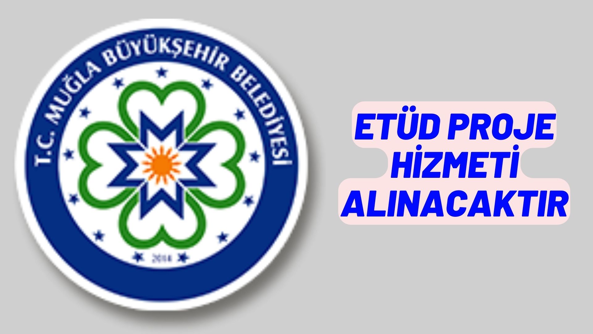 Etüd proje hizmeti alınacaktır