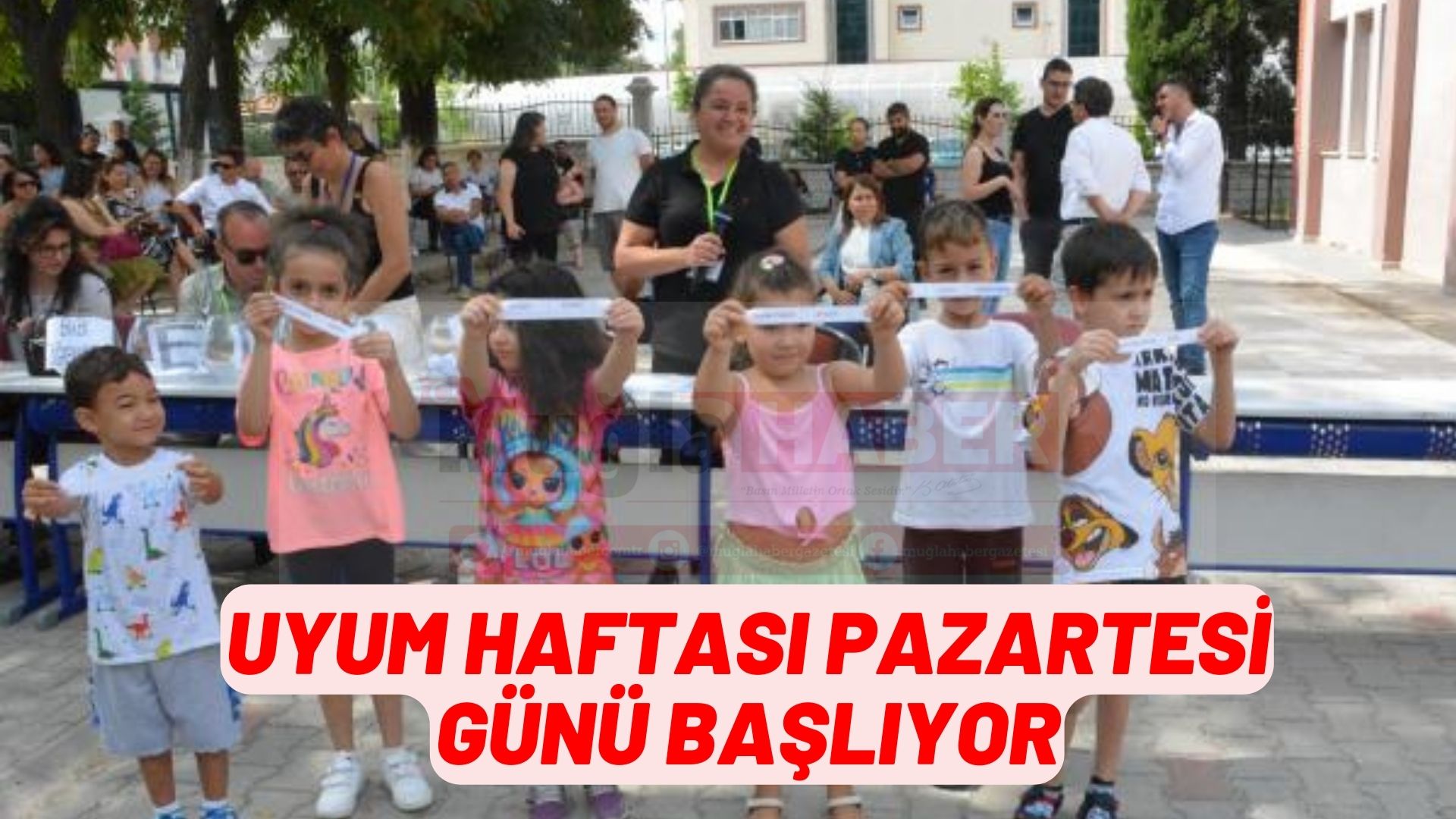 UYUM HAFTASI PAZARTESİ GÜNÜ BAŞLIYOR