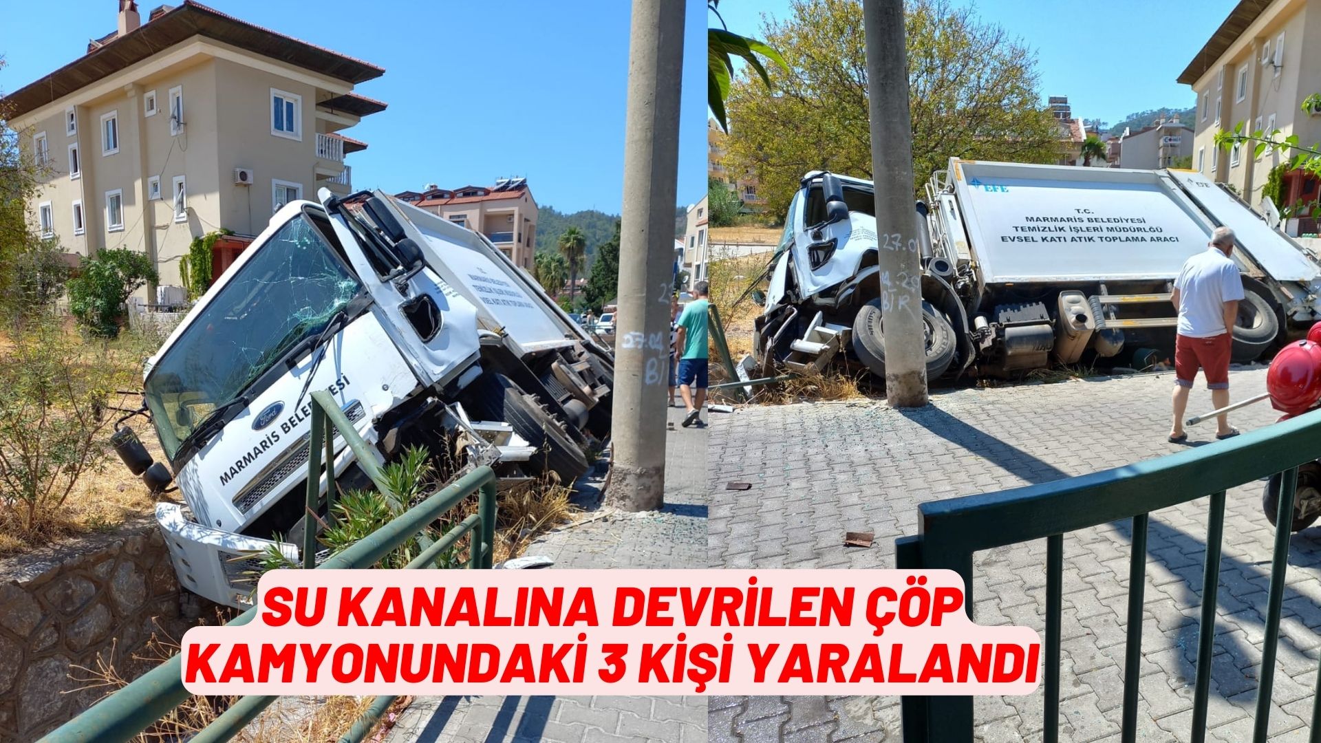 su kanalına devrilen çöp kamyonundaki 3 kişi yaralandı