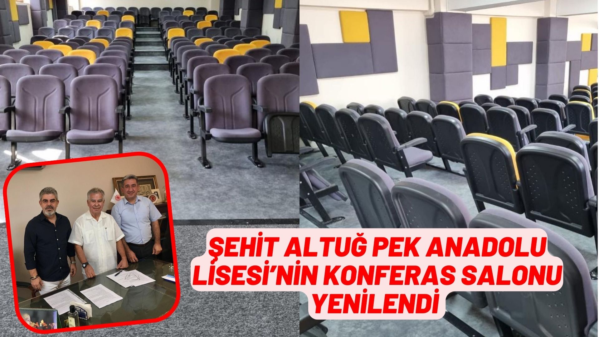 ŞEHİT ALTUĞ PEK ANADOLU LİSESİ’NİN KONFERAS SALONU YENİLENDİ