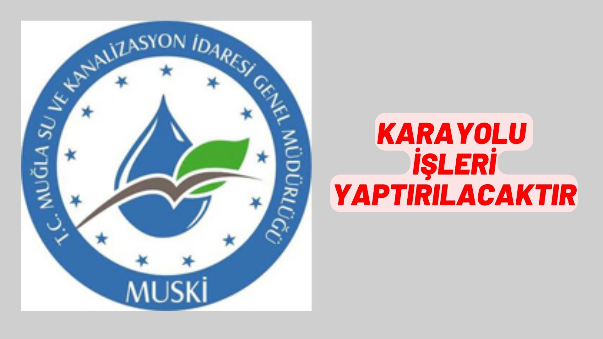 Karayolu işleri yaptırılacaktır