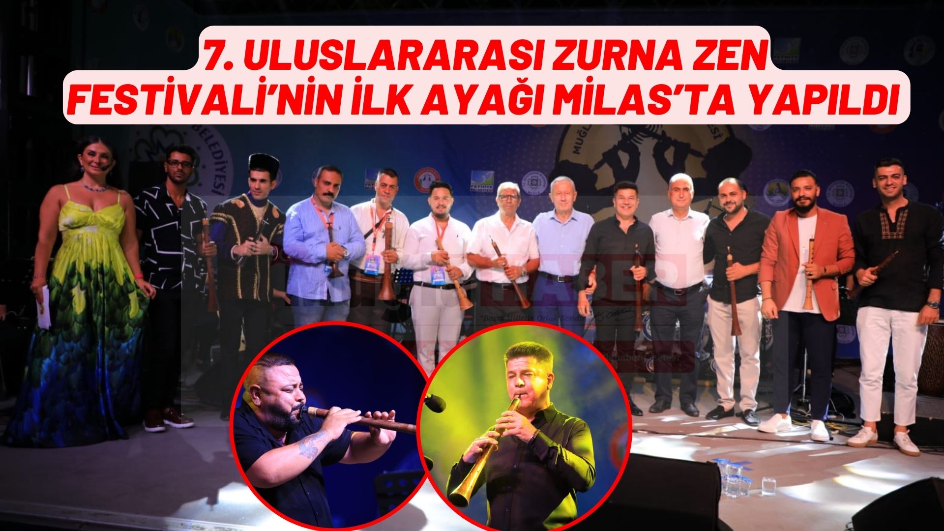 7. ULUSLARARASI ZURNA ZEN FESTİVALİ’NİN İLK AYAĞI MİLAS’TA YAPILDI