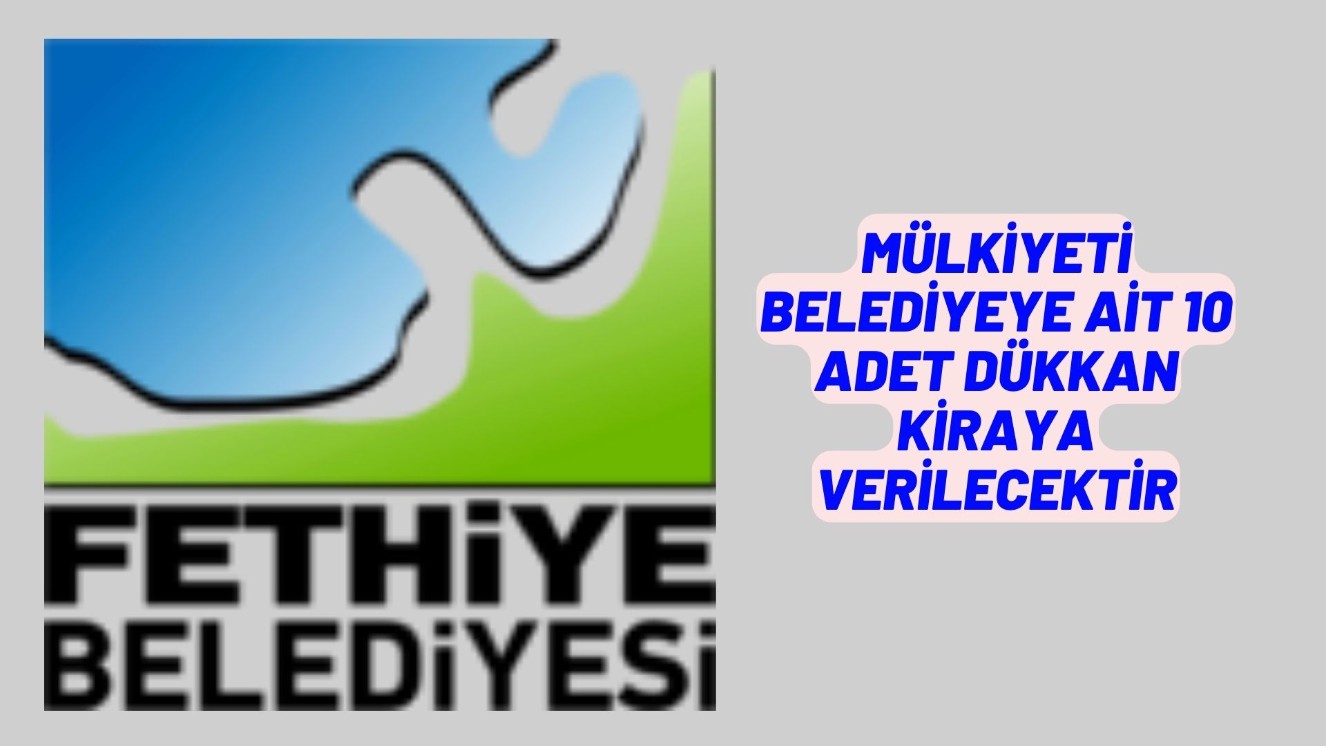 Mülkiyeti belediyeye ait 10 adet dükkan kiraya verilecektir