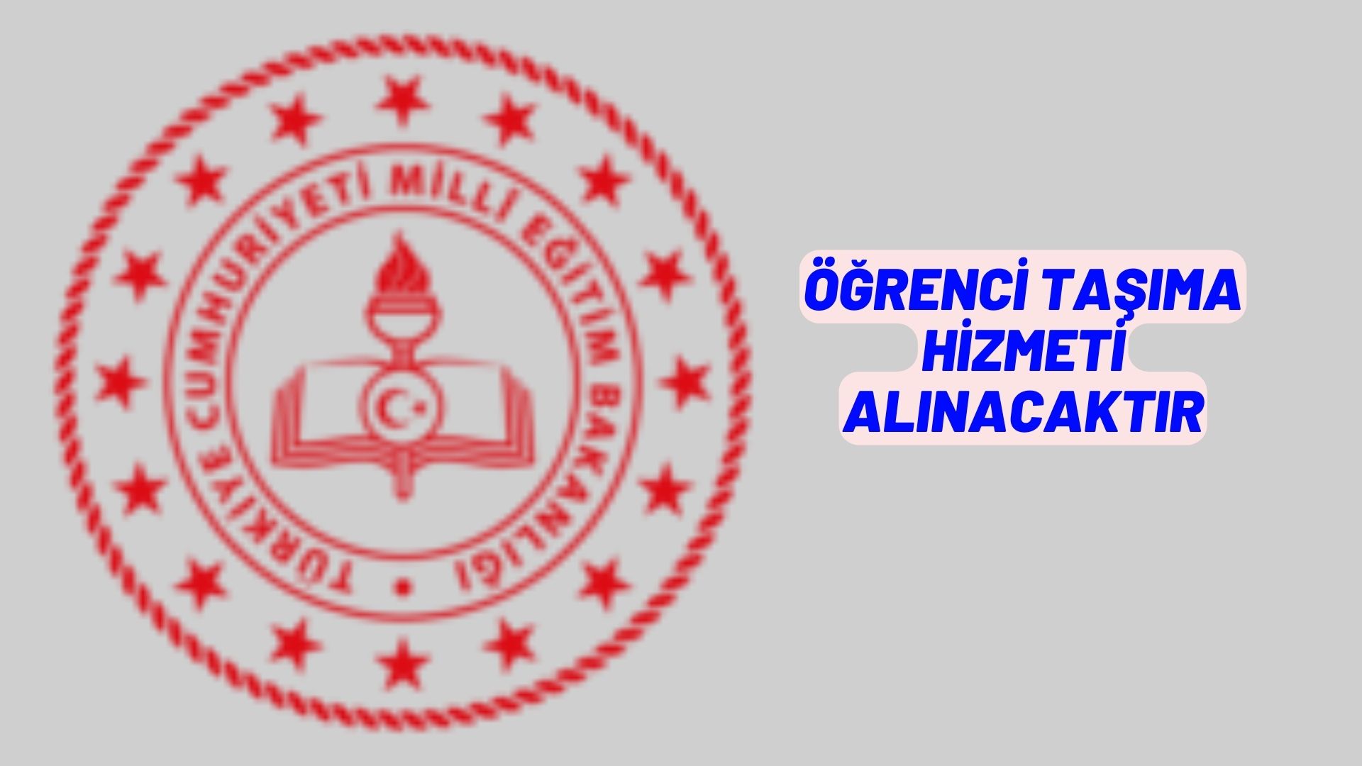 Öğrenci taşıma hizmeti alınacaktır