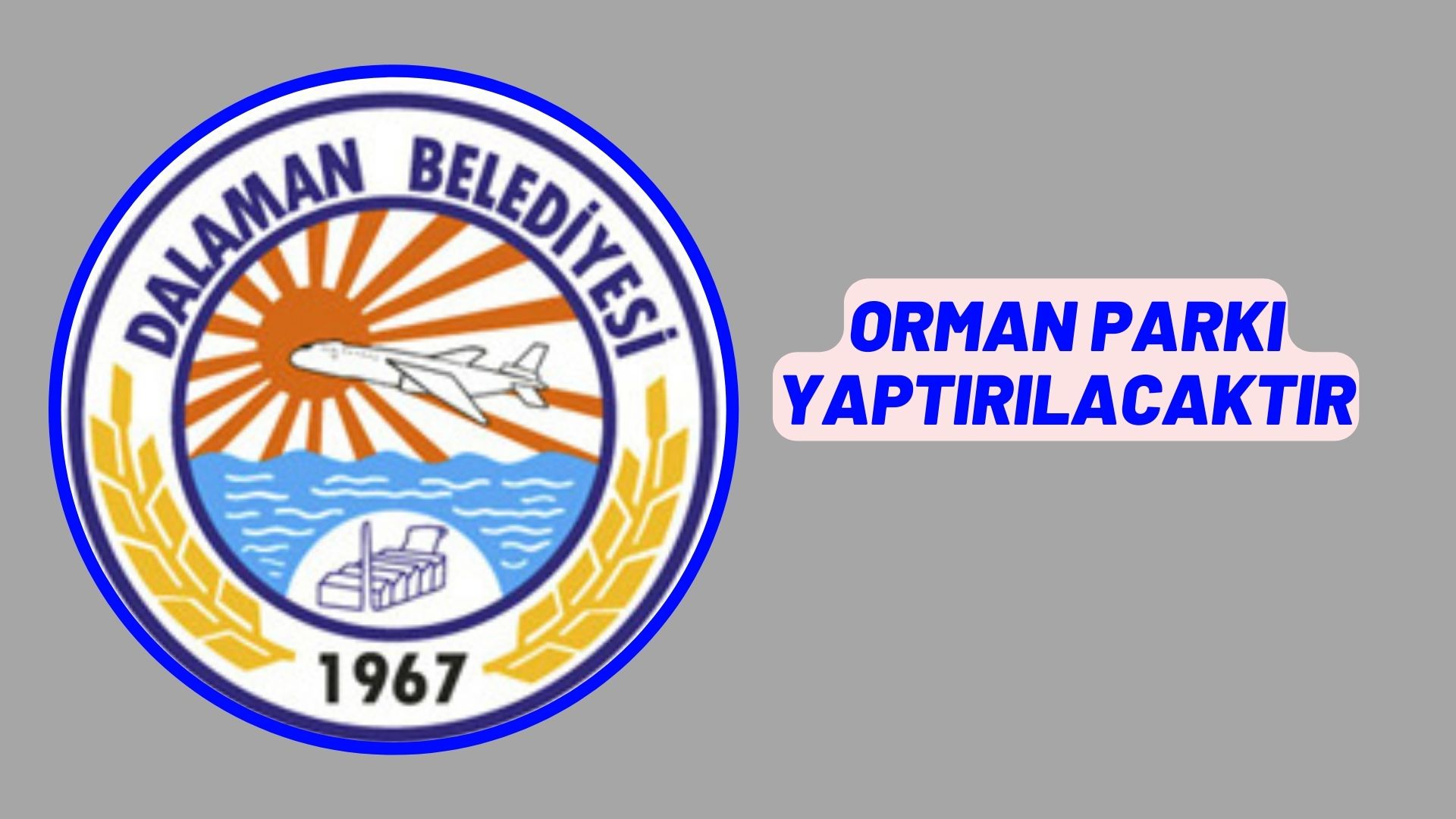 Orman parkı yaptırılacaktır