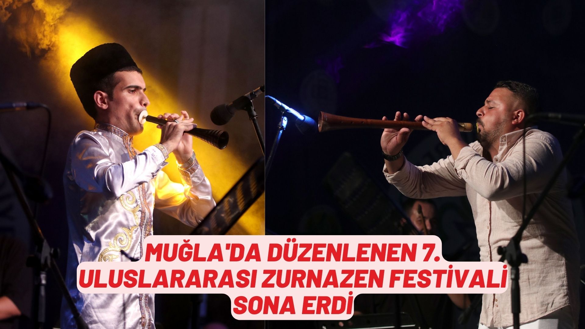 Muğla'da düzenlenen 7. Uluslararası Zurnazen Festivali sona erdi