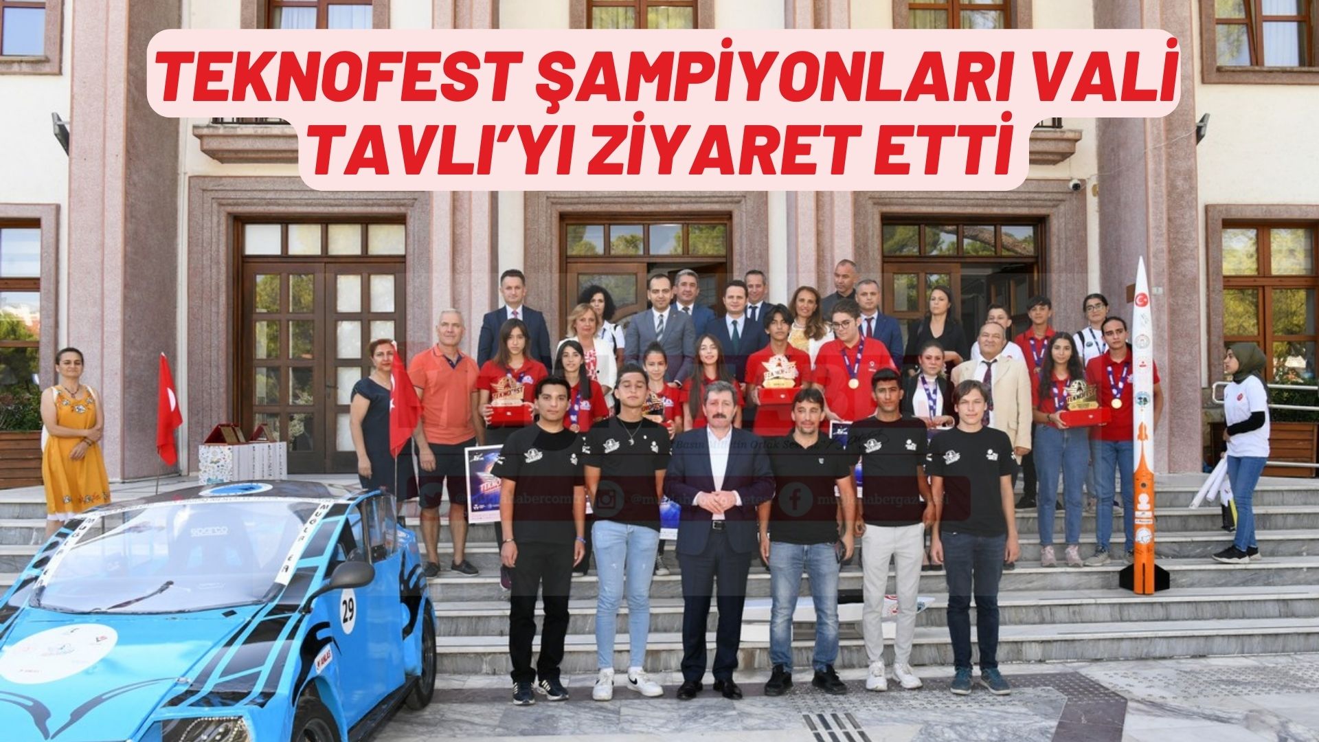 TEKNOFEST ŞAMPİYONLARI VALİ TAVLI’YI ZİYARET ETTİ